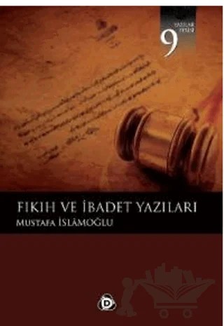Fıkıh ve İbadet Yazıları – Mustafa İslamoğlu – Düşün Yayıncılık kitap kapağı