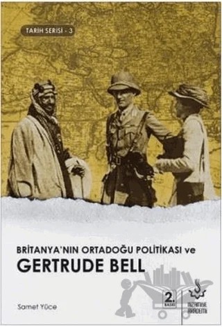 Britanya'nın Ortadoğu Politikası ve Gertrude Bell – Samet Yüce – Nizamiye Akademi Yayınları kitap kapağı