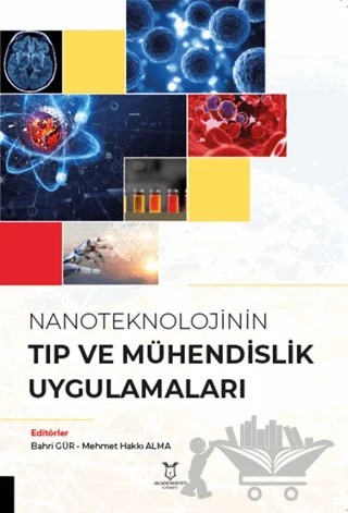 Nanoteknolojinin Tıp ve Mühendislik Uygulamaları – Kolektif – Akademisyen Kitabevi kitap kapağı