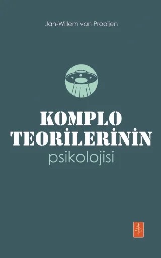 KOMPLO TEORİLERİNİN PSİKOLOJİSİ - The Psychology Of Conspiracy Theories – Jan-Willem van Prooijen – Nobel Yaşam kitap kapağı