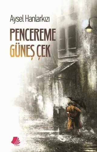 Pencereme Güneş Çek – Aysel Hanlarkızı – Turay Kitap Yayıncılık kitap kapağı