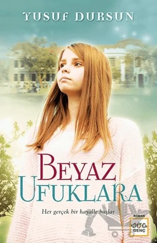 Beyaz Ufuklara – Yusuf Dursun – Nar Genç kitap kapağı