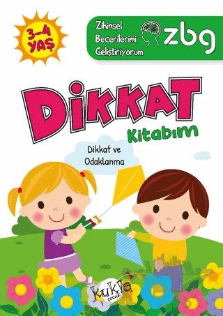 ZBG 3-4 Yaş Dikkat Kitabım - Zihinsel Becerilerimi Geliştiriyorum – Buçe Dayı – Kukla Yayınları kitap kapağı