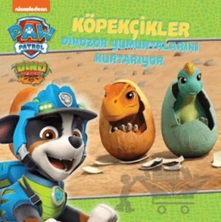 Köpekçikler Dinozor Yumurtalarını Kurtarıyor - Paw Patrol – Kolektif – Doğan Egmont Yayıncılık kitap kapağı