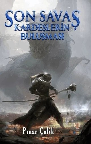 Son Savaş - Kardeşlerin Buluşması – Pınar Çelik – Dahi Çocuk Yayınları kitap kapağı