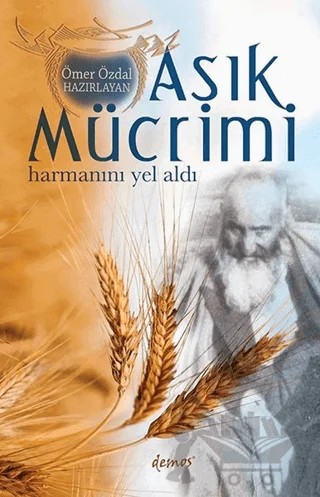 Aşık Mücrimi - Harmanını Yel Aldı – Ömer Özdal – Demos Yayınları kitap kapağı