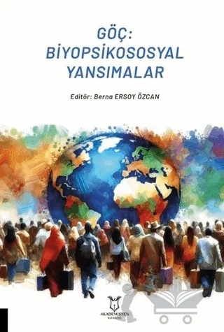 Göç: Biyopsikososyal Yansımalar – Kolektif – Akademisyen Kitabevi kitap kapağı
