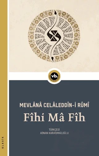 Fîhi Mâ Fîh – Mevlana Celaleddin-i Rumi – Vakıfbank Kültür Yayınları kitap kapağı