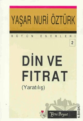 Din ve Fıtrat (Yaratılış) Bütün Eserleri 2 – Yaşar Nuri Öztürk – Yeni Boyut Yayınları kitap kapağı