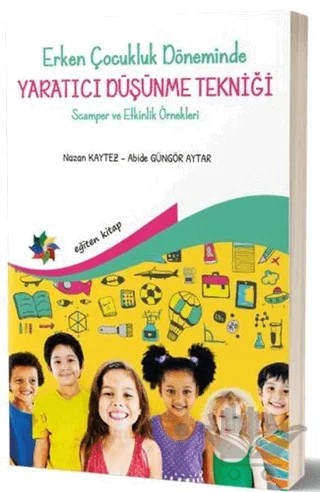 Erken Çocukluk Döneminde Yaratıcı Düşünme Tekniği – Abide Güngör Aytar, Nazan Aytez – Eğiten Kitap kitap kapağı
