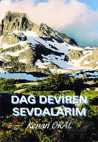 Dağ Deviren Sevdalarım – Kenan Oral – Can Yayınları (Ali Adil Atalay) kitap kapağı