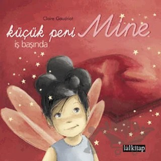 Küçük Peri Mine İş Başında – Claire Gaudriot – Lal Kitap kitap kapağı