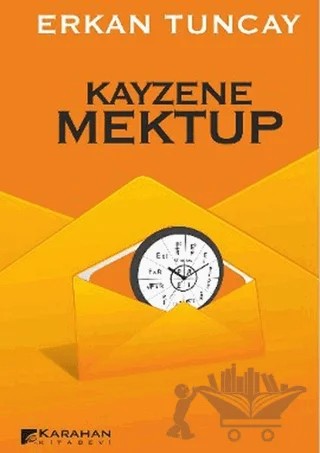 Kayzene Mektup – Erkan Tuncay – Karahan Kitabevi kitap kapağı