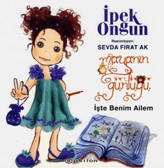Mayanın Günlüğü 3 - İşte Benim Ailem – İpek Ongun – Epsilon Yayınevi kitap kapağı
