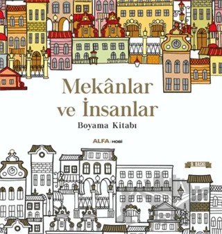 Mekanlar ve İnsanlar Boyama Kitabı – Kolektif – Alfa Yayınları kitap kapağı