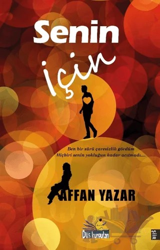 Senin İçin – Affan Yazar – Düş Kurguları Yayıncılık kitap kapağı