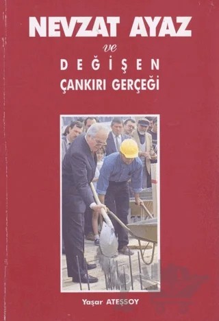 Nevzat Ayaz ve Değişen Çankırı Gerçeği – Yaşar Ateşsoy – Cem Ofset kitap kapağı