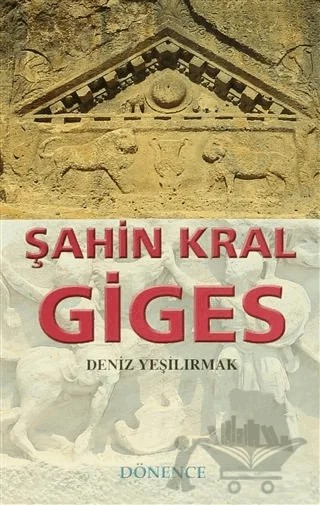 Şahin Kral Giges – Deniz Yeşilırmak – Dönence Basım ve Yayın Hizmetleri kitap kapağı
