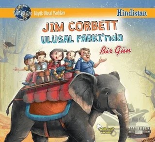 Jim Corbett Ulusal Parkı'nda Bir Gün - Hindistan – Manpreet Kaur Aden – Selimer Yayınları kitap kapağı