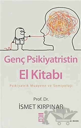 Genç Psikiyatristin El Kitabı – İsmet Kırpınar – Timaş Yayınları kitap kapağı