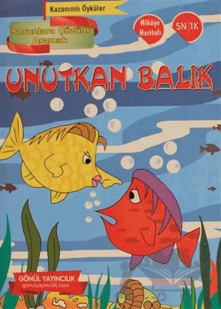 Kazanımlı Öyküler - Unutkan Balık – Ali Olgar – Gönül Yayıncılık kitap kapağı
