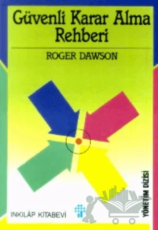 Güvenli Karar Alma Rehberi – Roger Dawson – İnkılap Kitabevi kitap kapağı
