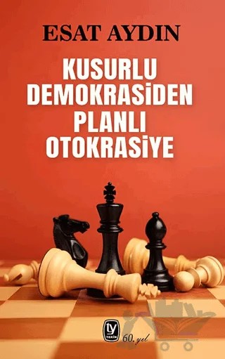 Kusurlu Demokrasiden Planlı Otokrasiye – Esat Aydın – Tekin Yayınevi kitap kapağı