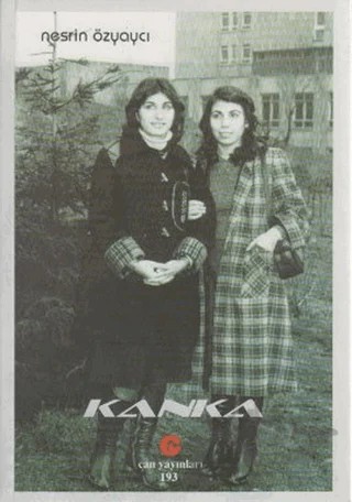 Kanka – Nesrin Özyaycı – Can Yayınları (Ali Adil Atalay) kitap kapağı