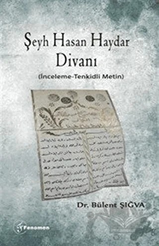 Şeyh Hasan Haydar Divanı (İnceleme-Tenkidli Metin) – Bülent Şığva – Fenomen Yayıncılık kitap kapağı