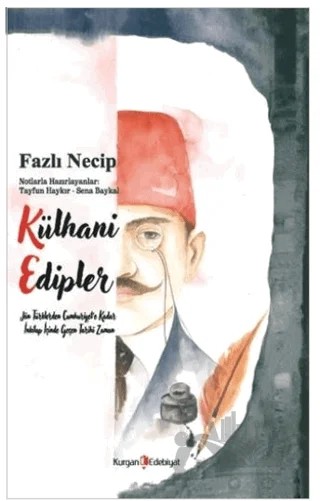 Külhani Edipler – Fazlı Necip – Kurgan Edebiyat kitap kapağı