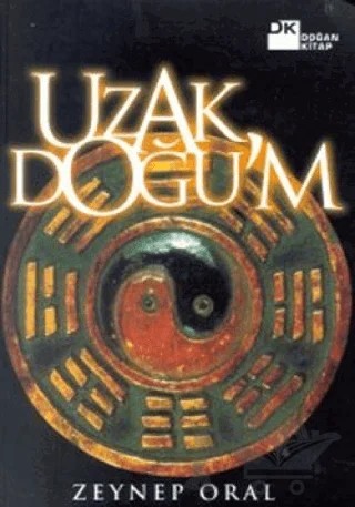 Uzak Doğu’m – Zeynep Oral – Doğan Kitap kitap kapağı