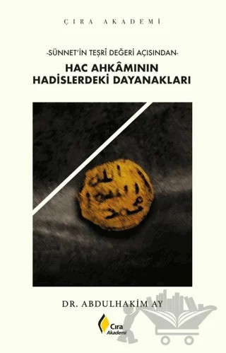 Hac Ahkamının Hadislerdeki Dayanakları – Abdulhakim Ay – Çıra Yayınları kitap kapağı