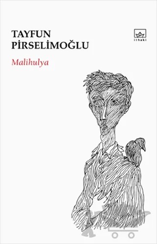 Malihulya – Tayfun Pirselimoğlu – İthaki Yayınları kitap kapağı