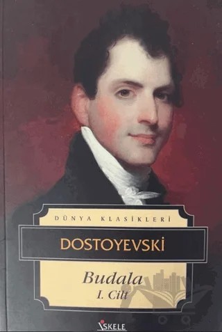 Budala 1. Cilt – Fyodor Mihayloviç Dostoyevski – İskele Yayıncılık kitap kapağı