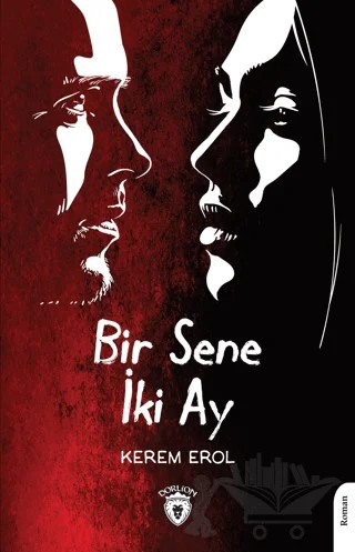 Bir Sene İki Ay – Kerem Erol – Dorlion Yayınları kitap kapağı