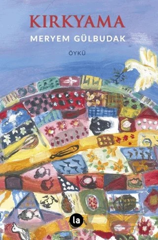 Kırkyama – Meryem Gülbudak – La Kitap kitap kapağı