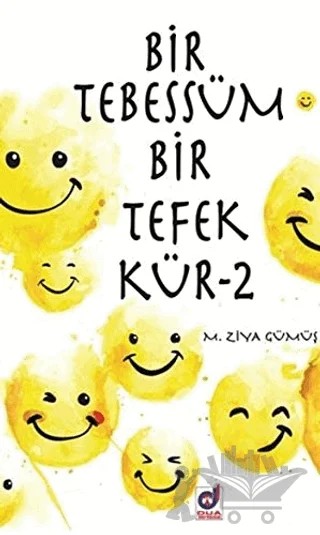 Bir Tebessüm Bir Tefekkür - 2 – M. Ziya Gümüş – Dua Yayınları kitap kapağı