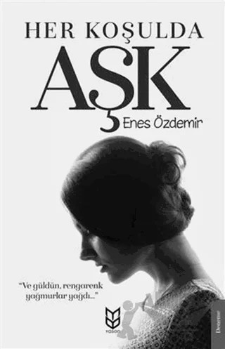 Her Koşulda Aşk – Enes Özdemir – Yason Yayıncılık kitap kapağı