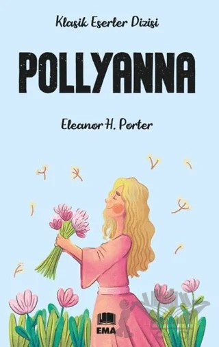 Pollyanna – Eleanor H. Porter – Ema Genç kitap kapağı