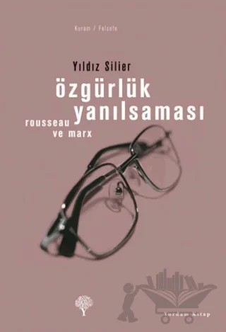 Özgürlük Yanılsaması – Yıldız Silier – Yordam Kitap kitap kapağı
