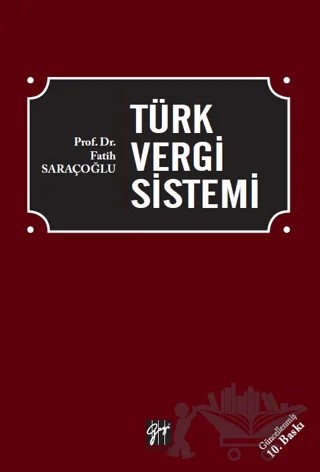 Türk Vergi Sistemi – Fatih Saraçoğlu – Gazi Kitabevi kitap kapağı