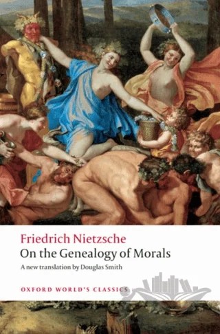On The Genealogy Of Morals – Friedrich Nietzsche – Oxford University Press - Classics kitap kapağı