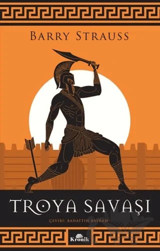 Troya Savaşı – Barry Strauss – Kronik Kitap kitap kapağı