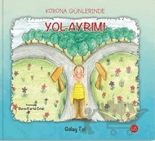 Korona Günlerinde Yol Ayrımı – Gülay Tol – US Yayınları kitap kapağı