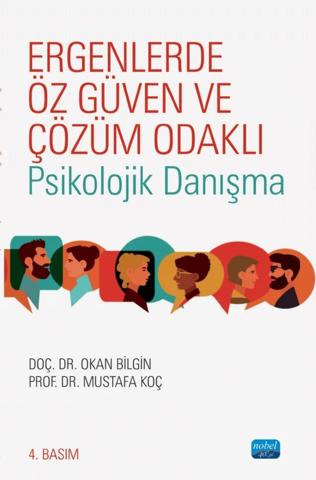 Ergenlerde Öz Güven ve Çözüm Odaklı Psikolojik Danışma – Okan Bilgin, Mustafa Koç – Nobel Akademik Yayıncılık kitap kapağı