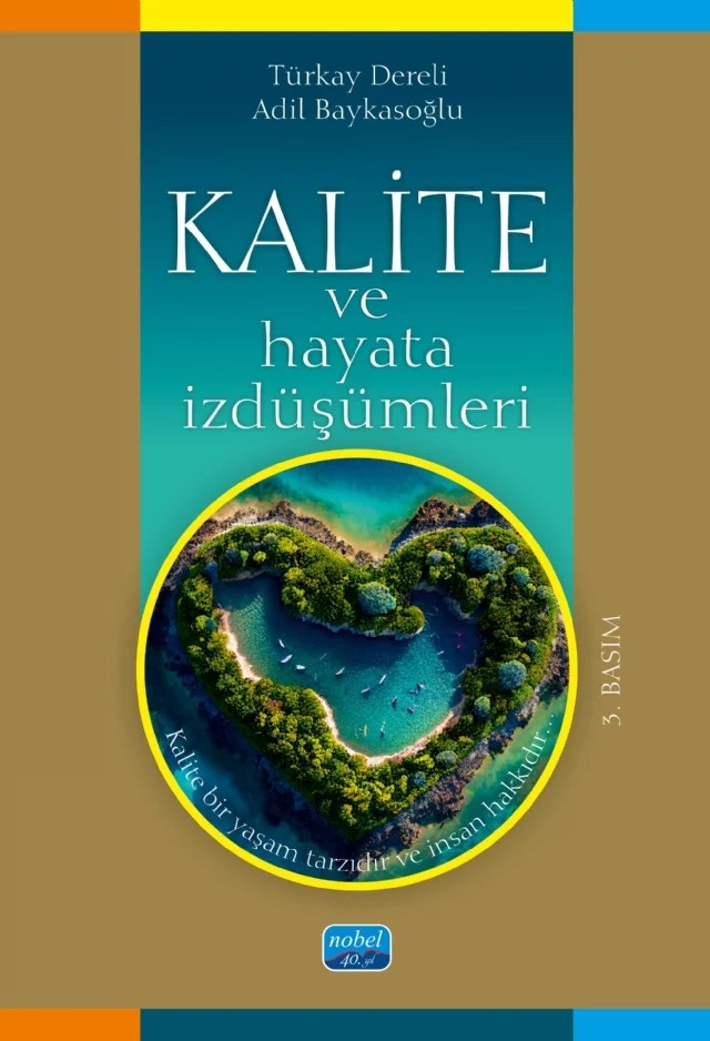 Kalite ve Hayata İzdüşümleri – Türkay Dereli, Adil Baykasoğlu – Nobel Akademik Yayıncılık kitap kapağı