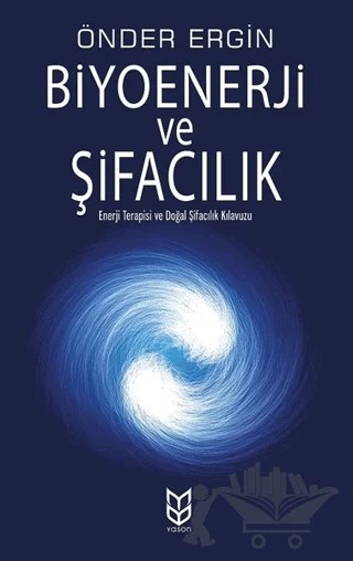 Biyoenerji ve Şifacılık – Önder Ergin – Yason Yayıncılık kitap kapağı