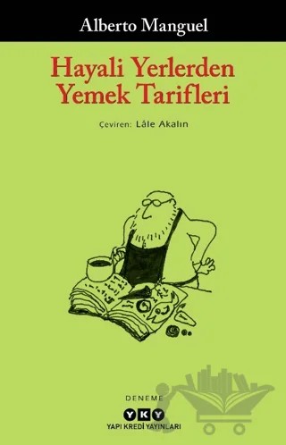 Hayali Yerlerden Yemek Tarifleri – Alberto Manguel – Yapı Kredi Yayınları kitap kapağı