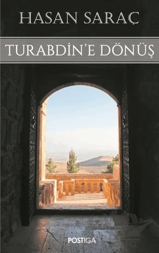 Turabdin'e Dönüş – Hasan Saraç – Postiga Yayınları kitap kapağı