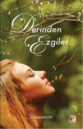 Derinden Ezgiler – Keriman Karatepe – Altın Post Yayıncılık kitap kapağı
